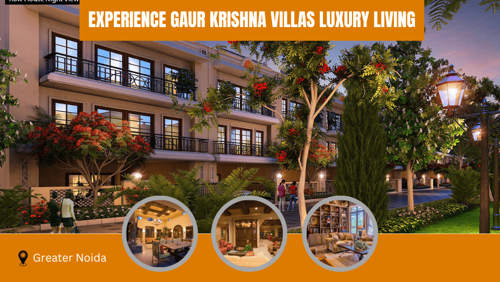 Experience Gaur Krishna Villas Luxury Living